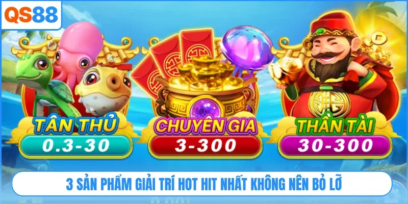 3 sản phẩm giải trí hot hit nhất không nên bỏ lỡ