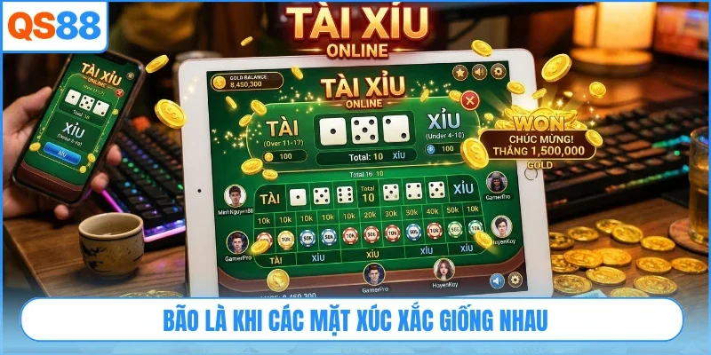 Bão là khi các mặt xúc xắc giống nhau
