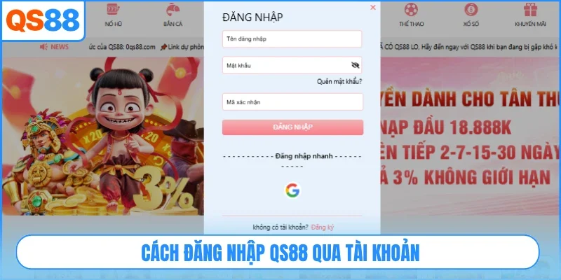 Cách đăng nhập QS88 qua tài khoản