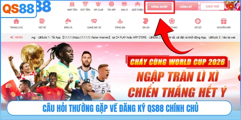 Câu hỏi thường gặp về đăng ký QS88 chính chủ