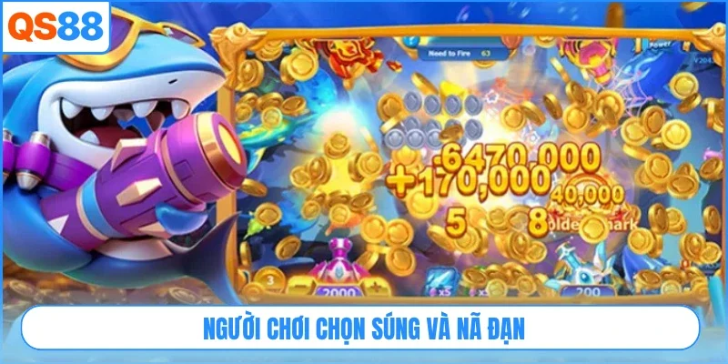 Người chơi chọn súng và nã đạn
