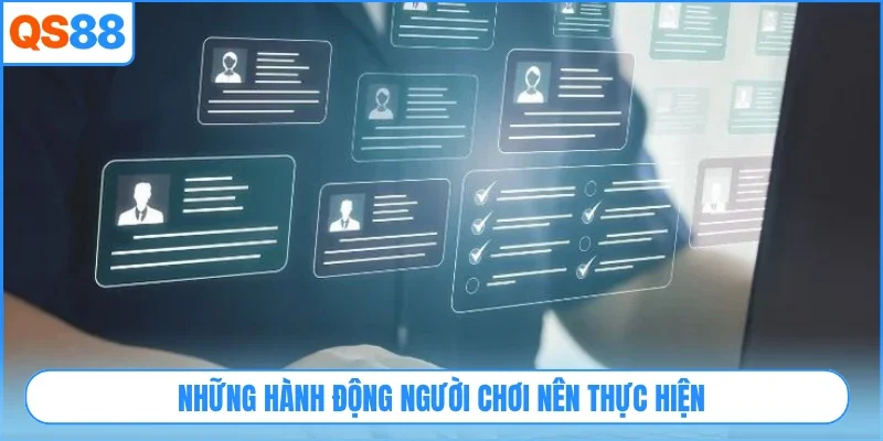 Những hành động người chơi nên thực hiện