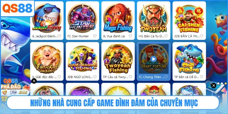 Những nhà cung cấp game đình đám của chuyên mục